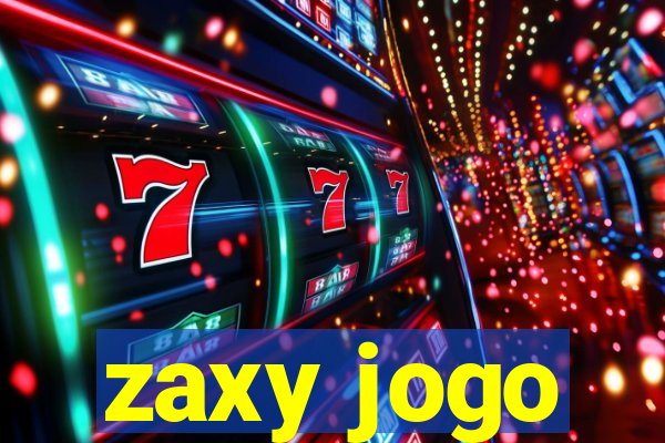 zaxy jogo